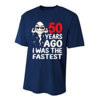 50th Birthday Gag Dress 50 Years Ago I Was The Fastest Funny Performance Sprint T-Shirt