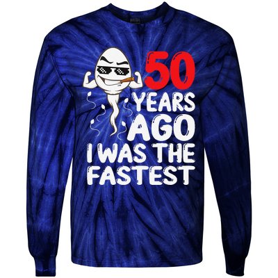 50th Birthday Gag Dress 50 Years Ago I Was The Fastest Funny Tie-Dye Long Sleeve Shirt