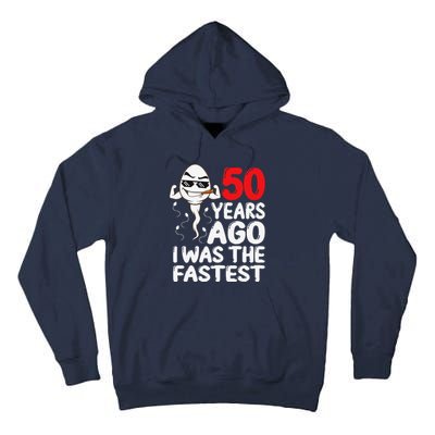 50th Birthday Gag Dress 50 Years Ago I Was The Fastest Funny Tall Hoodie