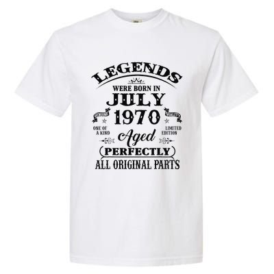 53rd Birthday Gift Legends Born In July 1970 53 Years Old Garment-Dyed Heavyweight T-Shirt