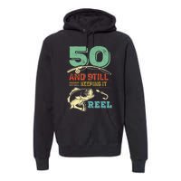 50th Birthday Gift For Fisherman Mens Premium Hoodie