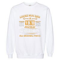 53rd Birthday Gift Vintage Legend Born In 1970 53 Years Old Garment-Dyed Sweatshirt