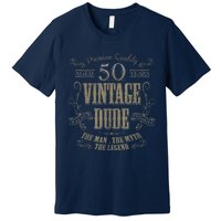 50th Birthday Gift Idea For Vintage Lover 50 Years Old Dude Premium T-Shirt