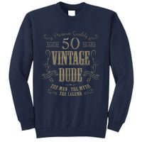 50th Birthday Gift Idea For Vintage Lover 50 Years Old Dude Tall Sweatshirt