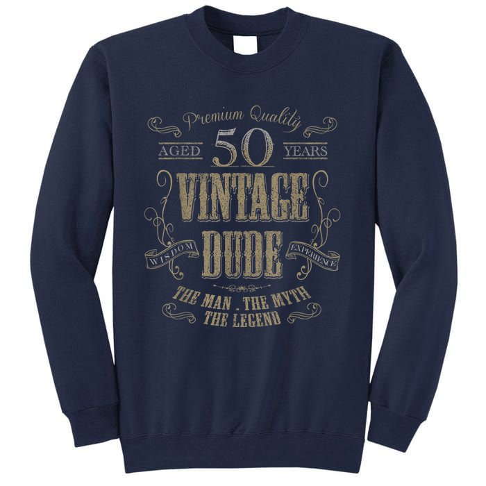 50th Birthday Gift Idea For Vintage Lover 50 Years Old Dude Tall Sweatshirt