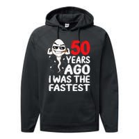 50th Birthday Gag dress 50 Years Ago I Was The Fastest Funny Performance Fleece Hoodie