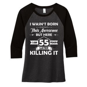 55th Birthday Gift I Wasn't Born This Awesome 55 Years Old Women's Tri-Blend 3/4-Sleeve Raglan Shirt