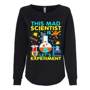 5th Birthday Gift This Mad Scientist Is 5 Let's Experiment Womens California Wash Sweatshirt