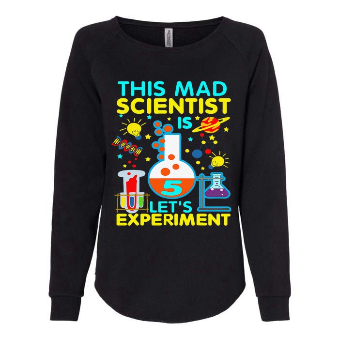 5th Birthday Gift This Mad Scientist Is 5 Let's Experiment Womens California Wash Sweatshirt