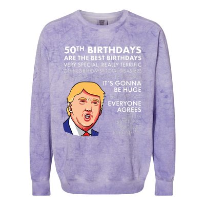 50th Birthday Gift Funny Trump Quote For Man Colorblast Crewneck Sweatshirt