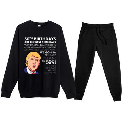 50th Birthday Gift Funny Trump Quote For Man Premium Crewneck Sweatsuit Set