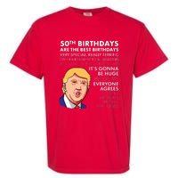 50th Birthday Gift Funny Trump Quote For Man Garment-Dyed Heavyweight T-Shirt