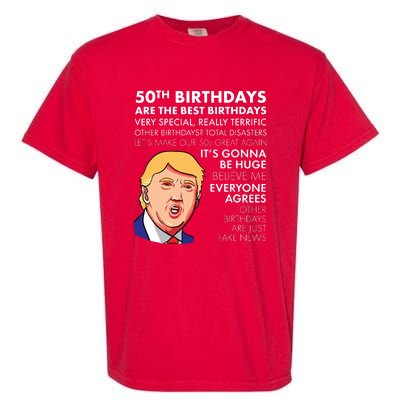 50th Birthday Gift Funny Trump Quote For Man Garment-Dyed Heavyweight T-Shirt