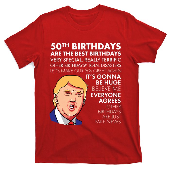 50th Birthday Gift Funny Trump Quote For Man T-Shirt