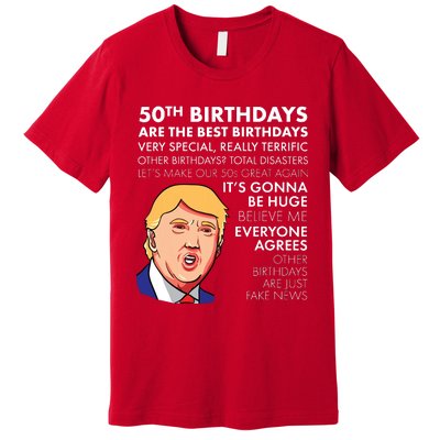 50th Birthday Gift Funny Trump Quote For Man Premium T-Shirt