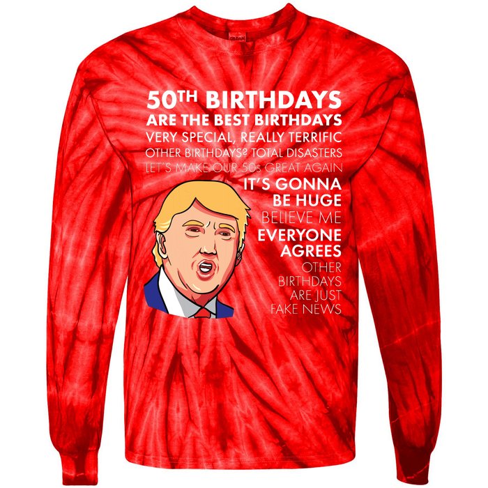 50th Birthday Gift Funny Trump Quote For Man Tie-Dye Long Sleeve Shirt