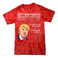 50th Birthday Gift Funny Trump Quote For Man Tie-Dye T-Shirt