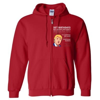 50th Birthday Gift Funny Trump Quote For Man Full Zip Hoodie