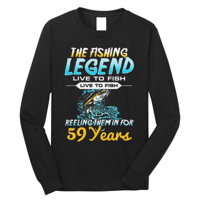 59th Birthday Gift The Fishing Legend 59 Years Fisherman Long Sleeve Shirt