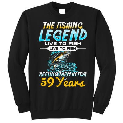 59th Birthday Gift The Fishing Legend 59 Years Fisherman Tall Sweatshirt