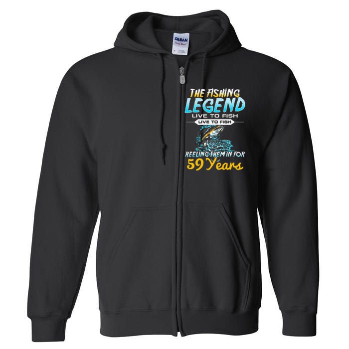 59th Birthday Gift The Fishing Legend 59 Years Fisherman Full Zip Hoodie