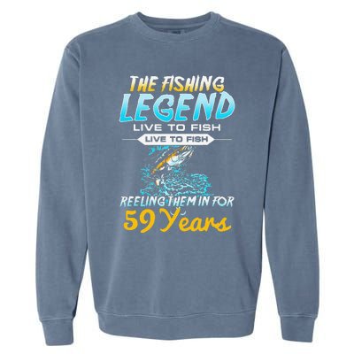 59th Birthday Gift The Fishing Legend 59 Years Fisherman Garment-Dyed Sweatshirt