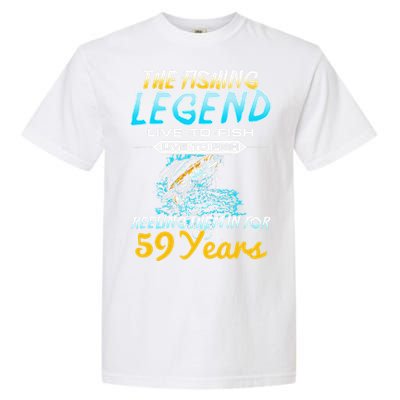 59th Birthday Gift The Fishing Legend 59 Years Fisherman Garment-Dyed Heavyweight T-Shirt