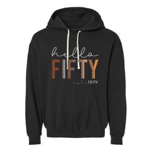 50th Birthday Hello Fifty Hello 50 Est. 1974 Garment-Dyed Fleece Hoodie