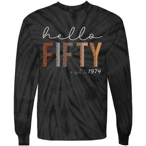 50th Birthday Hello Fifty Hello 50 Est. 1974 Tie-Dye Long Sleeve Shirt