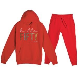 50th Birthday Hello Fifty Hello 50 Est. 1974 Premium Hooded Sweatsuit Set