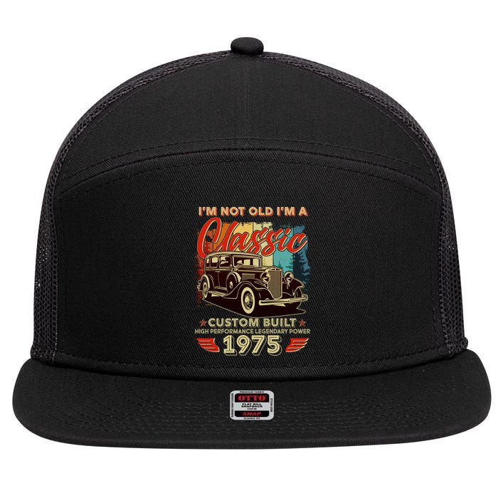 50th Birthday Im Not Old Im A Classic 1975 Custom Built 7 Panel Mesh Trucker Snapback Hat