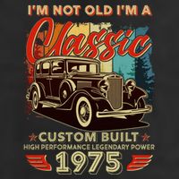 50th Birthday Im Not Old Im A Classic 1975 Custom Built Trucker Hat