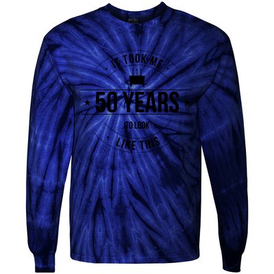 50th Birthday It Took 50 Years To Look This Good Tie-Dye Long Sleeve Shirt