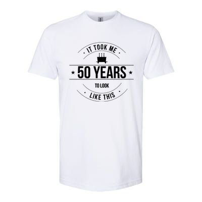 50th Birthday It Took 50 Years To Look This Good Softstyle CVC T-Shirt