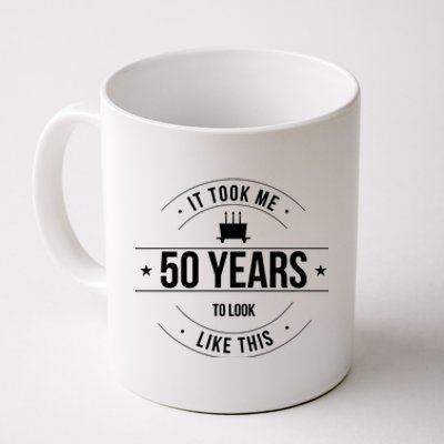 50th Birthday It Took 50 Years To Look This Good Coffee Mug