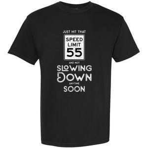 55th Birthday Idea Speed Limit Sign 55 mph Funny Driving Garment-Dyed Heavyweight T-Shirt