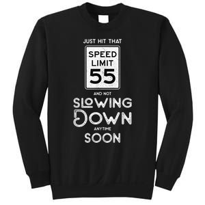 55th Birthday Idea Speed Limit Sign 55 mph Funny Driving Sweatshirt