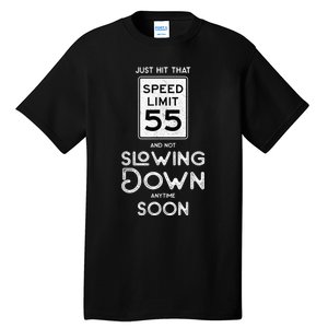 55th Birthday Idea Speed Limit Sign 55 mph Funny Driving Tall T-Shirt