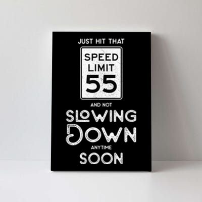 55th Birthday Idea Speed Limit Sign 55 mph Funny Driving Canvas