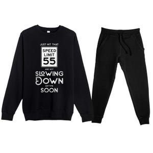 55th Birthday Idea Speed Limit Sign 55 mph Funny Driving Premium Crewneck Sweatsuit Set