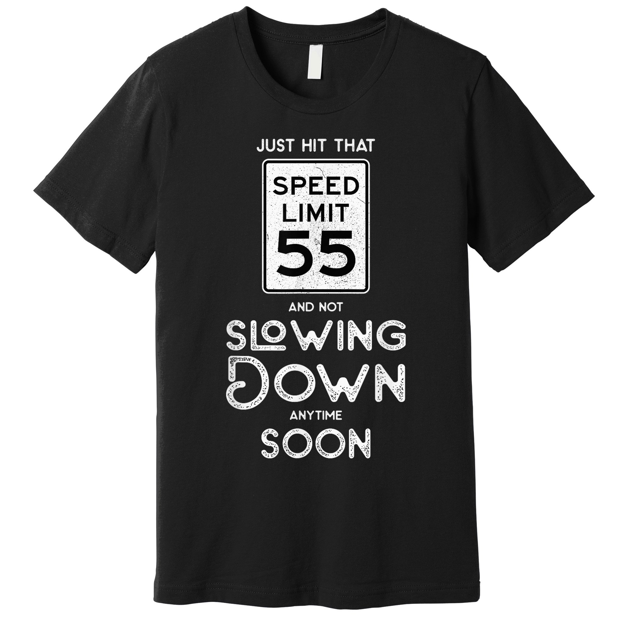 55th Birthday Idea Speed Limit Sign 55 mph Funny Driving Premium T-Shirt