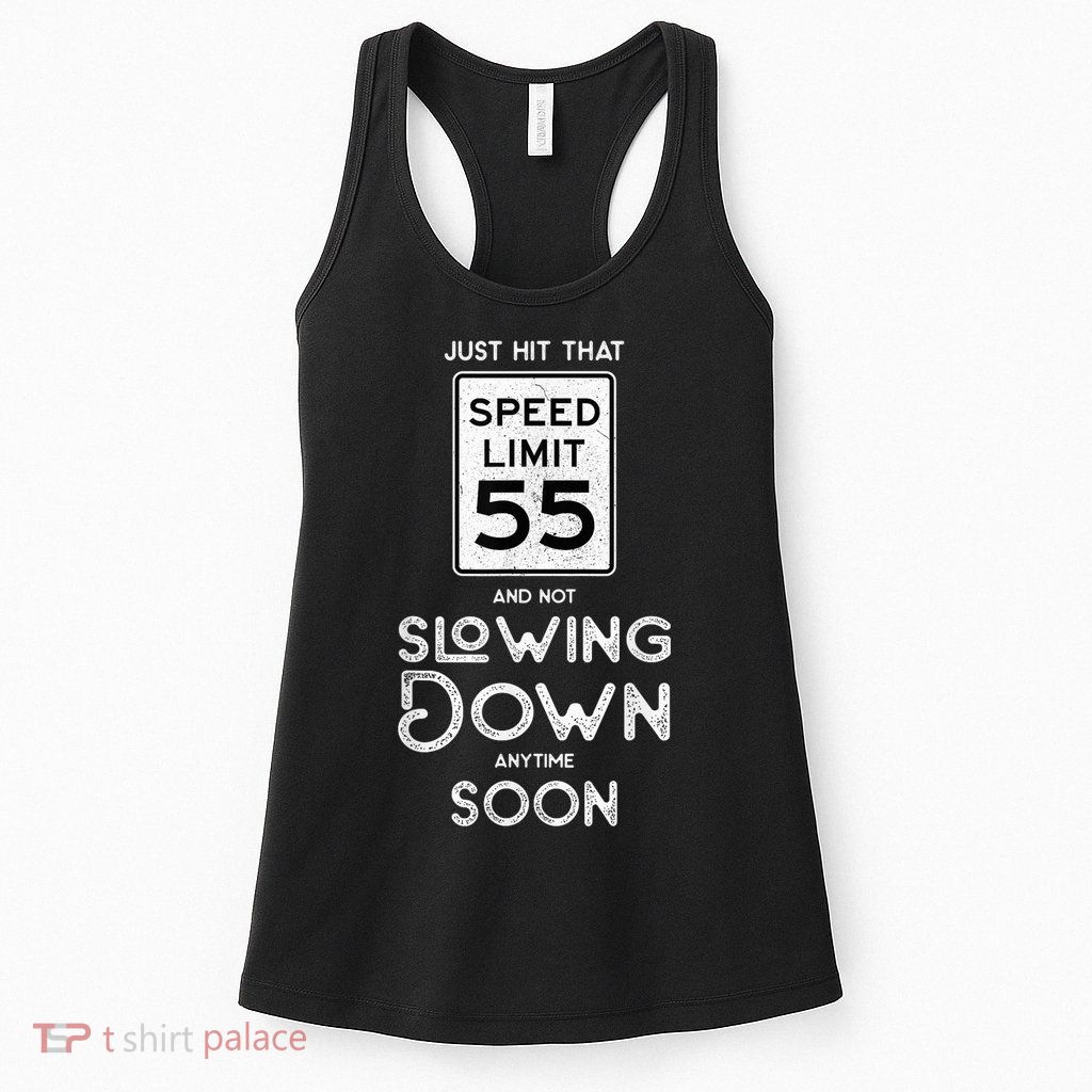 55th Birthday Idea Speed Limit Sign 55 mph Funny Driving Womens Tank Top