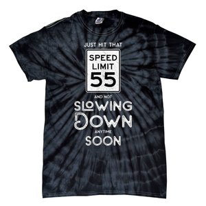 55th Birthday Idea Speed Limit Sign 55 mph Funny Driving Tie-Dye T-Shirt