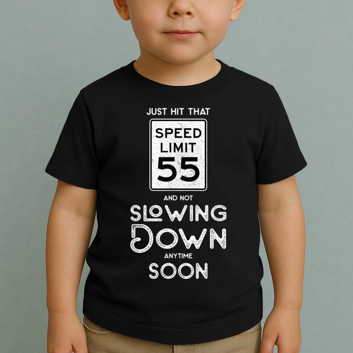 55th Birthday Idea Speed Limit Sign 55 mph Funny Driving Toddler T-Shirt