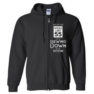 55th Birthday Idea Speed Limit Sign 55 mph Funny Driving Full Zip Hoodie