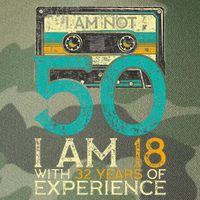 50Th Birthday I Am Not 50 18 With 32 Years Of Experience Legacy Tie Dye Trucker Hat