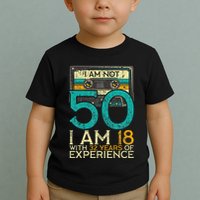 50Th Birthday I Am Not 50 18 With 32 Years Of Experience Toddler T-Shirt