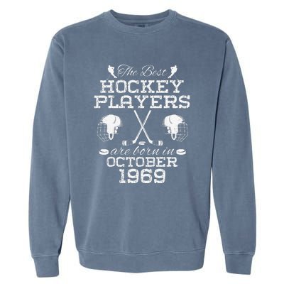 55th Birthday In December 1969 Best Hockey Players Garment-Dyed Sweatshirt