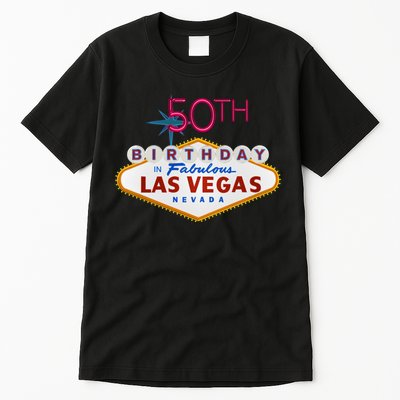 50th Birthday In Las Vegas Classic Sign Tall T-Shirt