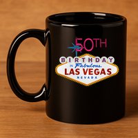 50th Birthday In Las Vegas Classic Sign 11oz C Handle Ceramic Mug